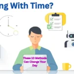 Struggling With Time? These 10 Methods Can Change Your Day Struggling With Time?