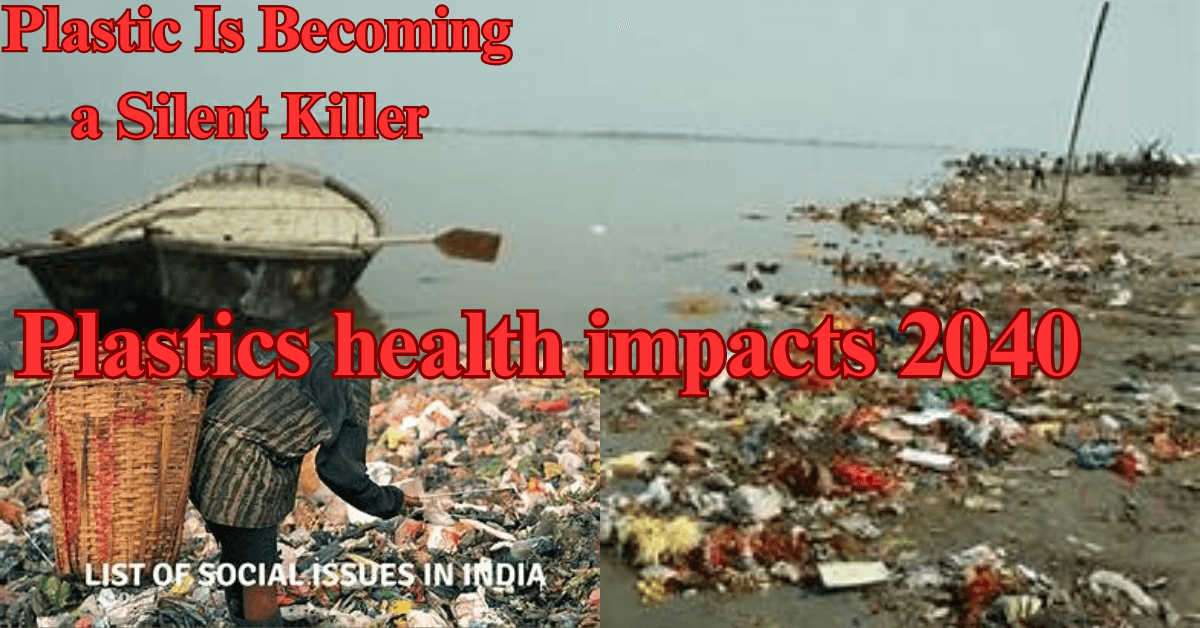 Plastic Is Becoming a Silent Killer  