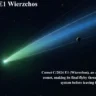 Comet C/2024 E1 (Wierzchos), an ancient Oort Cloud comet, making its final flyby through the inner solar system before leaving forever