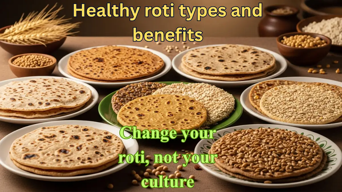 Healthy Indian roti varieties showing different grains like wheat, jowar, bajra, ragi and oats with benefits for weight loss, diabetes control and heart health.
