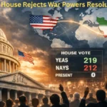 US House Rejects War Powers Resolution on Iran: Trump’s Military Actions Spark Global Debate US House Rejects War Powers Resolution on Iran