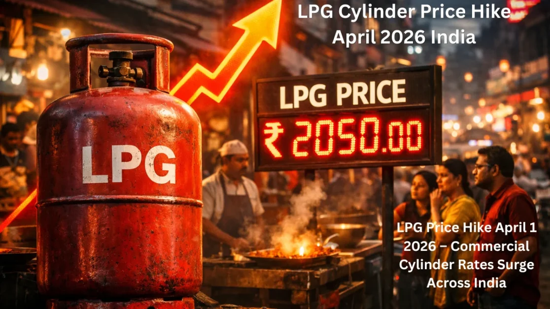 LPG Price Hike April 1 2026 – Commercial Cylinder Rates Surge Across India