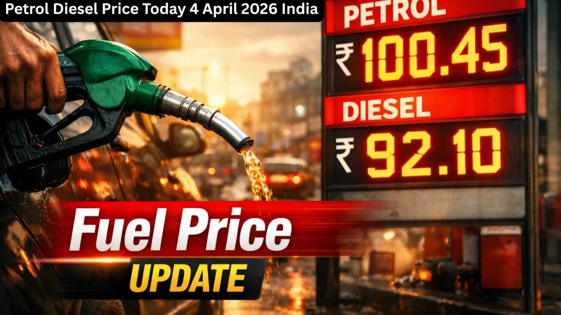 Petrol Diesel Price Today 4 April 2026 India