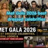 Met Gala 2026 best dressed celebrities